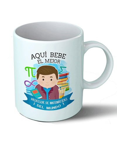 Taza Aquí bebe el mejor profesor de matemáticas del mundo