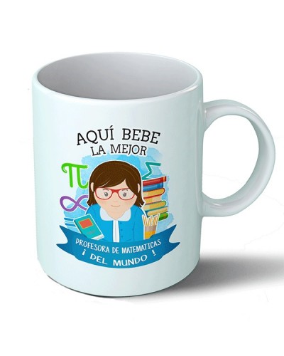 Taza Aquí bebe la mejor profesora de matemáticas del mundo