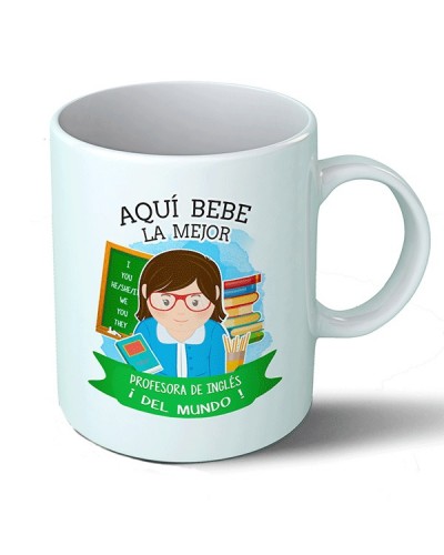 Taza Aquí bebe la mejor profesora de inglés del mundo