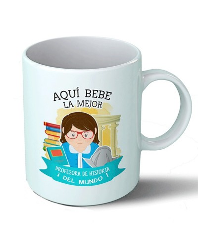 Tazas Taza Aquí bebe la mejor profesora de historia del mundo