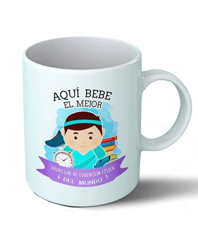 Taza Aquí bebe el mejor profesor de educación física del mundo