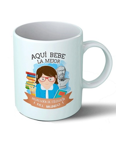 Taza Aquí bebe la mejor profesora de filosofía del mundo