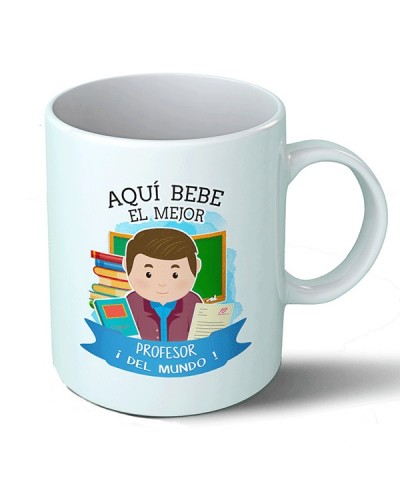 Taza Aquí bebe el mejor profesor del mundo