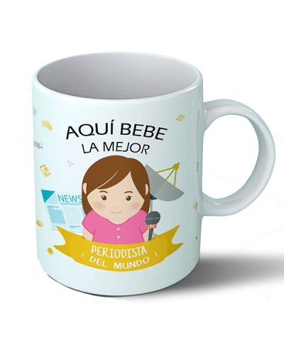 Taza Aquí bebe la mejor periodista del mundo