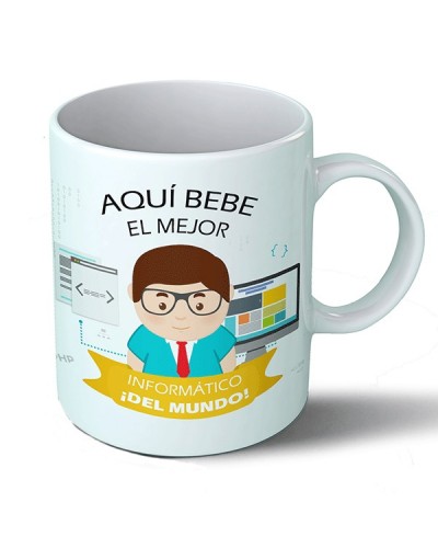 Taza Aquí bebe el mejor Informático del mundo