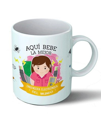 Taza Aquí bebe la mejor ingeniera electrónica del mundo