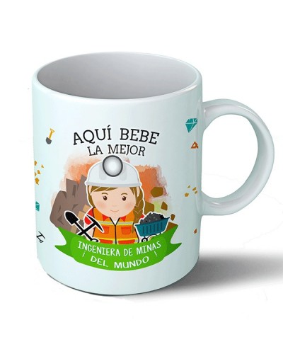 Taza Aquí bebe la mejor ingeniera de minas del mundo