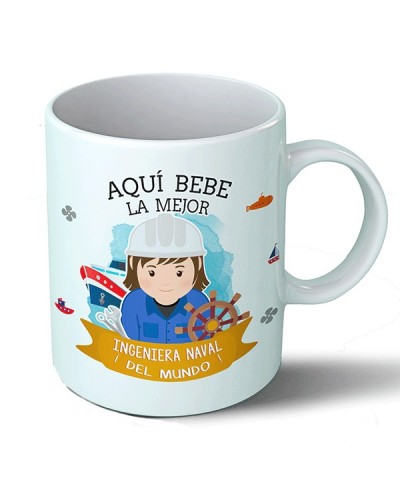 Taza Aquí bebe la mejor ingeniera naval del mundo