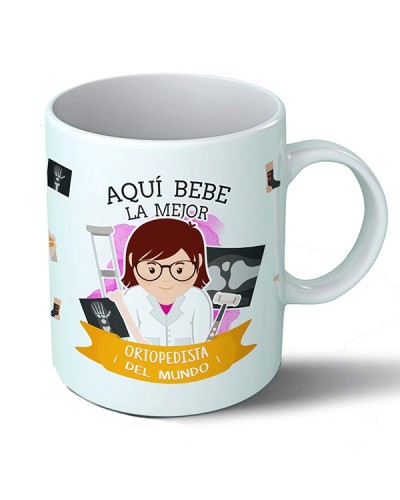 Taza Aquí bebe la mejor ortopedista del mundo