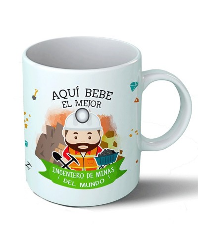 Taza Aquí bebe el mejor ingeniero de minas del mundo