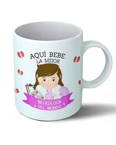 Taza Aquí bebe la mejor nefróloga del mundo