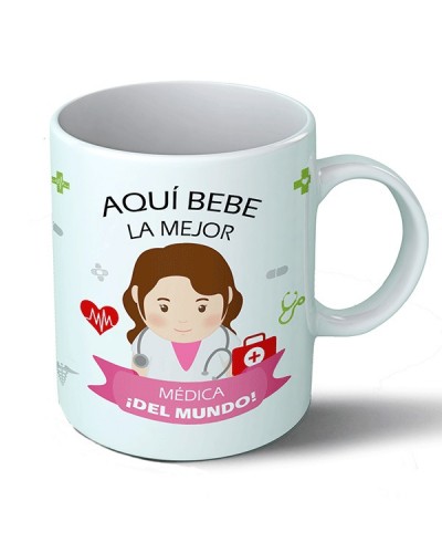 Taza Aquí bebe la mejor médica del mundo