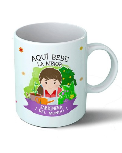 Taza Aquí bebe la mejor jardinera del mundo