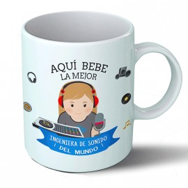 Taza Aquí bebe la mejor ingeniera de sonido del mundo