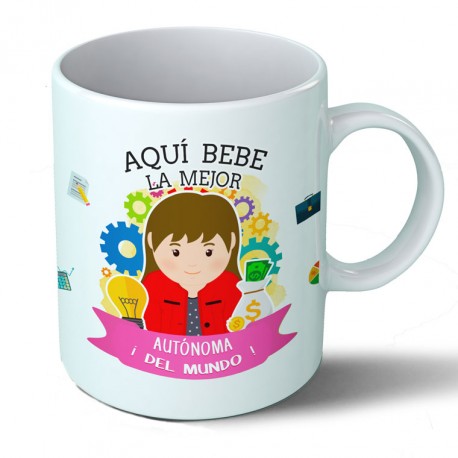 Tazas Taza Aquí bebe la mejor Autónoma del mundo