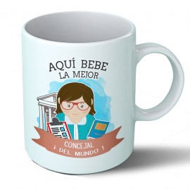 Taza Aquí bebe la mejor Concejal del mundo