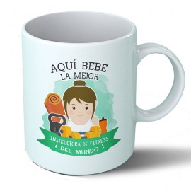 Taza Aquí bebe la mejor instructora de fitness del mundo