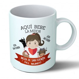 Taza Aquí bebe la mejor moza San Fermín del mundo