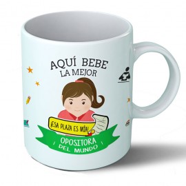 Taza Aquí bebe la mejor opositora del mundo