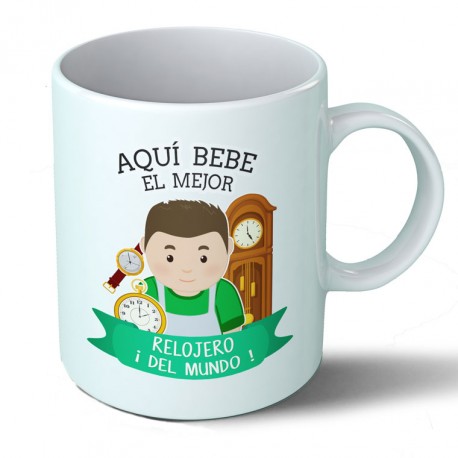 Tazas Taza Aquí bebe el mejor relojero del mundo