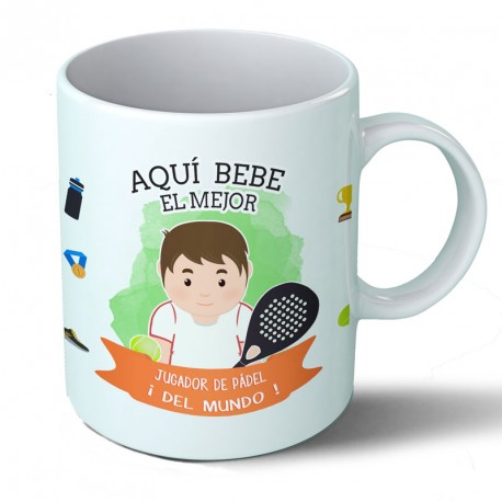 Tazas Taza Aquí bebe el mejor jugador de padel del mundo