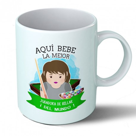 Tazas Taza Aquí bebe la mejor jugadora de billar del mundo